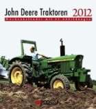 John Deere Traktoren 2012 Wochenkalender mit 53 Abbildungen