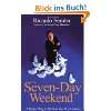 The Seven Day Weekend A Better Way to Work in the 21st Century