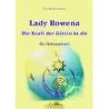 Lady Rowena: Die Kraft der Göttin in dir Broschiert von Eva Maria 