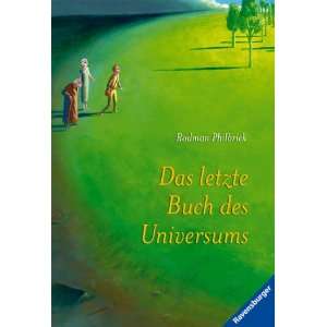 Das letzte Buch des Universums: .de: Rodman Philbrick, Sabine 
