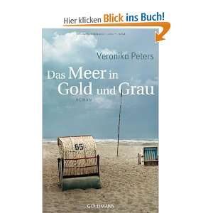 Das Meer in Gold und Grau Roman  Veronika Peters Bücher