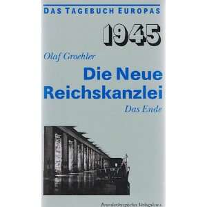 1945. Reichskanzlei. Das Ende  Olaf Groehler Bücher