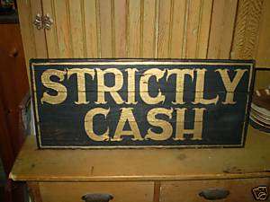 Strictly Cash Primitive Wooden Store Sign Shop Sign  
