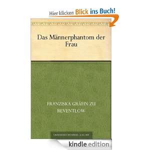 Das Männerphantom der Frau eBook: Franziska zu Reventlow: .de 