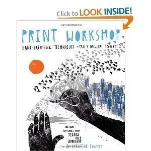  Print Workshop Hand Printing Techniques and Truly 
