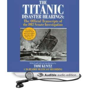 The Titanic Disaster Hearings The Official Transcripts of the 1912 