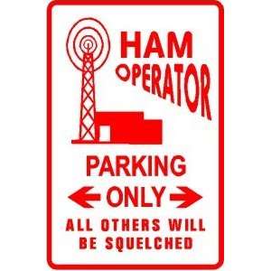  HAM OPERATOR PARKING sign * street radio