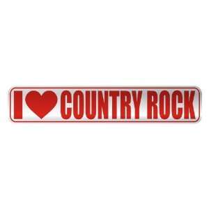  I LOVE COUNTRY ROCK  STREET SIGN MUSIC