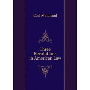  Three Revolutions in American Law Carl Malamud Books