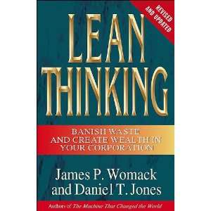 by Daniel T. Jones,by James P. Womack Lean Thinking Banish Waste and 