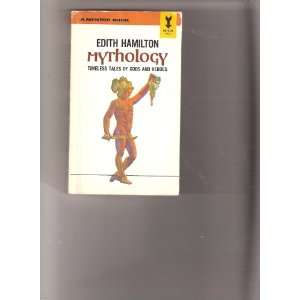    Mythology Timeless Tales of Gods and Heroes Edith Hamilton Books