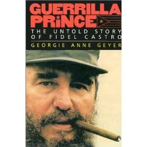   Untold Story of Fidel Castro [Hardcover] Georgie Anne Geyer Books