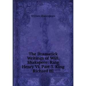   King Henry Vi, Part 3. King Richard III William Shakespeare Books