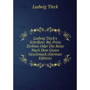 Ludwig Tiecks Schriften Bd. Prinz Zerbino Oder Die Reise Nach Dem 