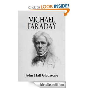 Michael Faraday John Hall Gladstone  Kindle Store