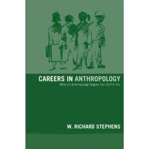    Careers in Anthropology [Paperback] W. Richard Stephens Books
