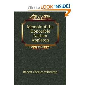   of the Honorable Nathan Appleton Robert Charles Winthrop Books