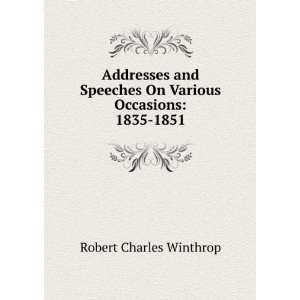   On Various Occasions 1835 1851 Robert Charles Winthrop Books