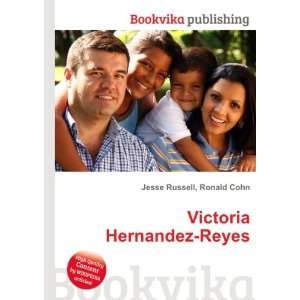  Victoria Hernandez Reyes Ronald Cohn Jesse Russell Books