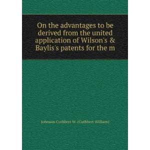   patents for the m Johnson Cuthbert W. (Cuthbert William) Books