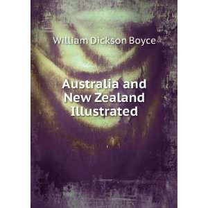    Australia and New Zealand Illustrated William Dickson Boyce Books