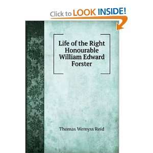   the Right Honourable William Edward Forster: Thomas Wemyss Reid: Books