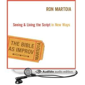  The Bible as Improv (Audible Audio Edition) Ron Martoia 