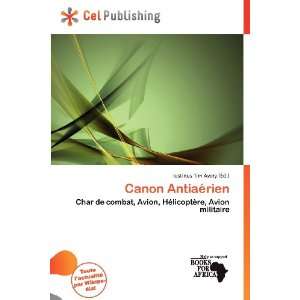  Canon Antiaérien (French Edition) (9786138479796 