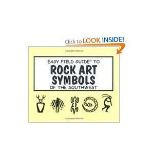 Easy Field Guide to Rock Art Symbols of the Southwest (Easy Field 