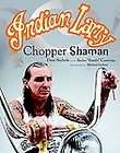 Indian Larry: Chopper Shaman by Dave Nichols and Andrea Desmedt (2006 