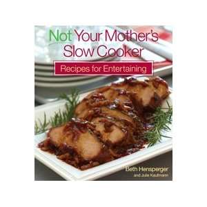  Not Your Mothers Slow Cooker Recipes for Entertaining by 