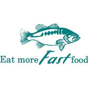  Vinyl Wall Decal   Eat more fast food   selected color 